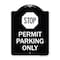 Signmission Stop Permit Parking With StopHeavy-Gauge Aluminum Architectural Sign, 24" x 18", BW-1824-22863 A-DES-BW-1824-22863 - alternate 1